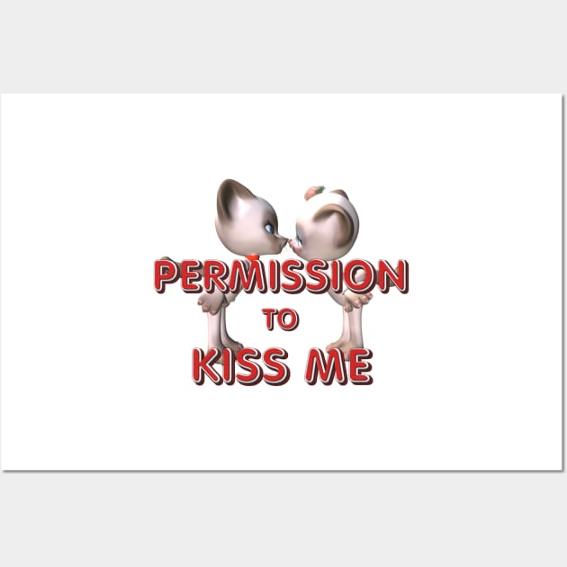 Permission to Kiss Me Wall Art by teepossible